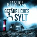 [German] - Gefährliches Sylt - Nordseekrimi, Band 3 (ungekürzt) Audiobook