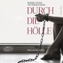 [German] - Durch die Hölle - Wahre Kriminalfälle (ungekürzt) Audiobook