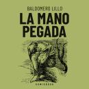 [Spanish] - La mano pegada Audiobook