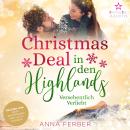 [German] - Christmas Deal in den Highlands: Versehentlich verliebt - Küsse, Weihnachten & Schnee, Ba Audiobook