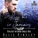 [German] - Kiss me in January: Verliebt in einen Single-Dad - Kleinstadtliebe in Pinewood Bay, Band  Audiobook