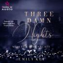 [German] - Three damn nights: Mein für drei Nächte - New York City Lawyers, Band 1 (ungekürzt) Audiobook