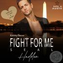 [German] - Fight for me - Seal: Hadden - Mission of Love, Band 1 (ungekürzt) Audiobook
