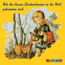 [German] - Wie die blauen Glockenblumen in die Welt gekommen sind (ungekürzt) Audiobook