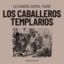 [Spanish] - Los caballeros templarios (Completo) Audiobook