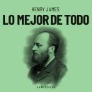 [Spanish] - Lo mejor de todo (Completo) Audiobook