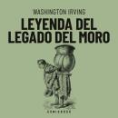 [Spanish] - Leyenda del legado del Moro (Completo) Audiobook