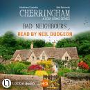 Bad Neighbours - Cherringham, Episode 45 (Unabridged) Audiobook