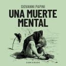 [Spanish] - Una muerte mental (Completo) Audiobook