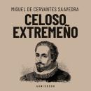 [Spanish] - Celoso extremeño (Completo) Audiobook
