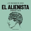 [Spanish] - El Alienista (Completo) Audiobook