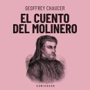 [Spanish] - El cuento del molinero (completo) Audiobook