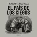 [Spanish] - El país de los ciegos (completo) Audiobook