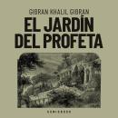 [Spanish] - El jardín del profeta (completo) Audiobook