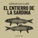 [Spanish] - El entierro de la sardina (completo) Audiobook