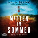 [German] - Mitten im Sommer - Tödliches Sylt, Band 1 (ungekürzt) Audiobook
