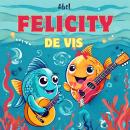 [Dutch; Flemish] - Abel Originals, Seizoen 1: Felicity de Vis Audiobook