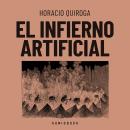 [Spanish] - El infierno artificial (Completo) Audiobook