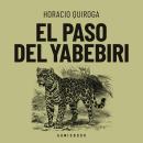 [Spanish] - El paso del yabebebrí (Completo) Audiobook