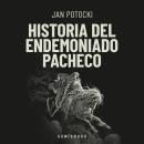 [Spanish] - Historia del endemoniado Pacheco Audiobook