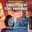 [German] - Über den Tod hinaus - Perimeterverteidigung, Teil 2 (Ungekürzt) Audiobook