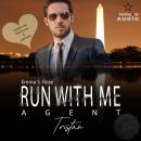 [German] - Run with me - Agent: Tristan - Mission of Love, Band 3 (ungekürzt) Audiobook