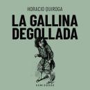 [Spanish] - La galina degollada Audiobook