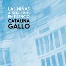 [Spanish] - Las niñas aprendemos en silencio (Completo) Audiobook