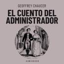[Spanish] - El cuento del administrador Audiobook