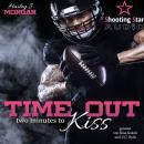 [German] - Time out - two minutes to Kiss - Pittsburgh Football Love, Band 1 (ungekürzt) Audiobook