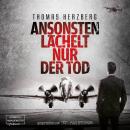 [German] - Ansonsten lächelt nur der Tod (ungekürzt) Audiobook