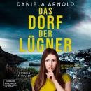 [German] - Das Dorf der Lügner - Psychothriller (ungekürzt) Audiobook