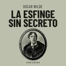 [Spanish] - La esfinge sin secreto (Completo) Audiobook