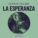 [Spanish] - La esperanza (Completo) Audiobook