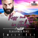 [German] - Kiss me in July: Gläsernes Herz - Kleinstadtliebe in Pinewood Bay, Band 7 (ungekürzt) Audiobook