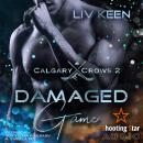 [German] - Damaged Game - Calgary Crows, Band 2 (ungekürzt) Audiobook