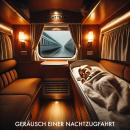 [German] - Baby Sleep Sound Edition, Folge 9: Geräusch einer Nachtzugfahrt Audiobook