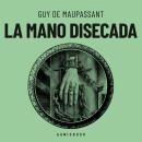 [Spanish] - La mano disecada Audiobook