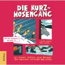 [German] - Die Kurzhosengang - Die Kurzhosengang, Teil 1 (ungekürzt) Audiobook