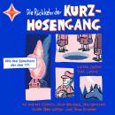[German] - Die Rückkehr der Kurzhosengang - Die Kurzhosengang, Teil 2 (ungekürzt) Audiobook