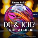 [German] - Du & Ich: Nie wieder! - Love Story, Band 2 (ungekürzt) Audiobook