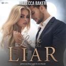 [German] - Love the Liar: Verbotenes Knistern mit dem Milliardär (ungekürzt) Audiobook