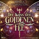 [German] - Der Kuss der goldenen Fee - Der Zauber von Eldasien, Buch 3 (ungekürzt) Audiobook