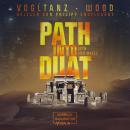 [German] - Path into Duat - Kemet - Seth und Mafed, Band 2 (ungekürzt) Audiobook