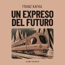 [Spanish] - Un expreso del futuro Audiobook