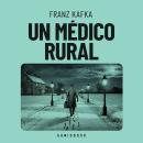 [Spanish] - Un médico rural Audiobook