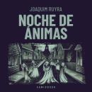 [Spanish] - Noche de ánimas Audiobook
