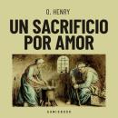 [Spanish] - Un sacrificio por amor Audiobook