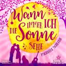 [German] - Wann immer ich die Sonne sehe (ungekürzt) Audiobook