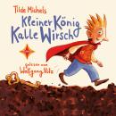 [German] - Kleiner König Kalle Wirsch (gekürzt) Audiobook